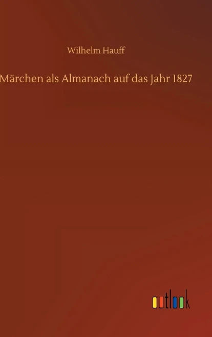 Märchen Als Almanach Auf Das Jahr 1827 (German Edition)