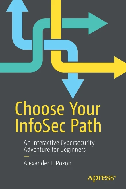 Choose Your Infosec Path: An Interactive Cybersecurity Adventure For Beginners