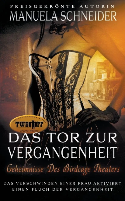 Das Tor Zur Vergangenheit: Geheimnisse Des Bird Cage Theaters (German Edition)