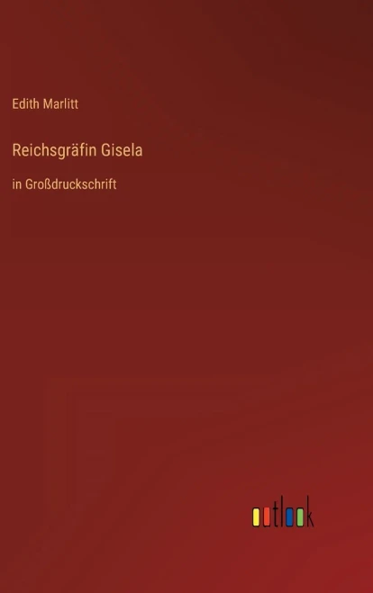 Reichsgräfin Gisela: In Großdruckschrift (German Edition)