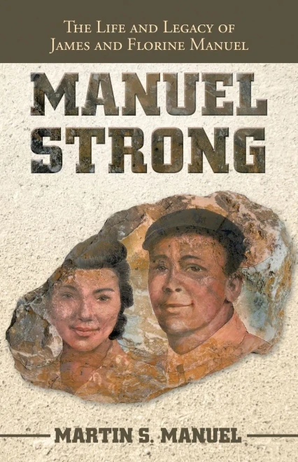 Manuel Strong: The Life And Legacy Of James And Florine Manuel - 9781664237667