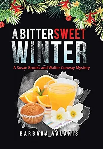 A Bittersweet Winter: A Susan Brooks And Walter Conway Mystery - 9781665703796