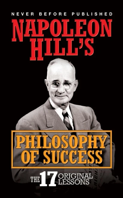 Napoleon Hill'S Philosophy Of Success: The 17 Original Lessons - 9781722503086