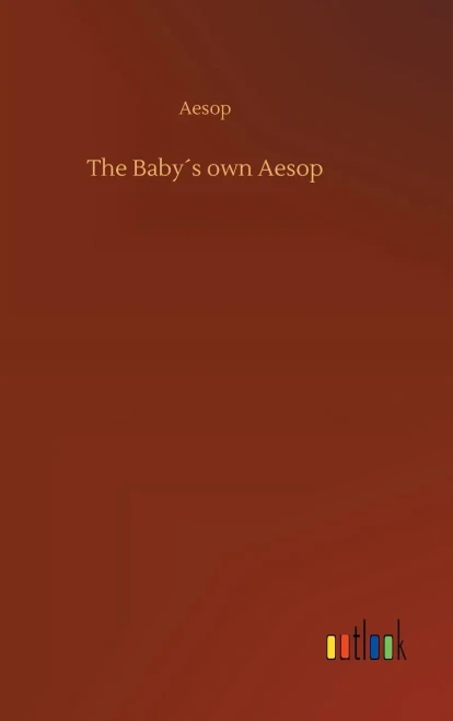 The Baby´S Own Aesop