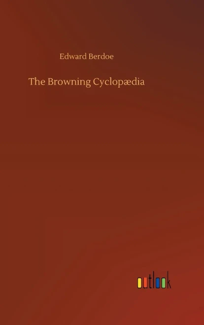 The Browning Cyclopædia