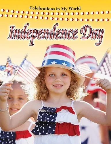Independence Day (Celebrations in My World (Paperback))