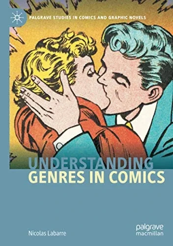 Understanding Genres In Comics (Palgrave Studies In Comics And Graphic Novels)