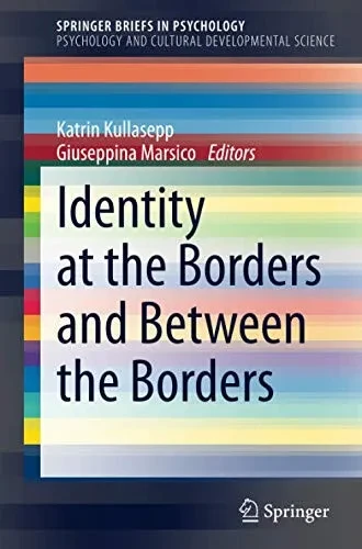 Identity At The Borders And Between The Borders (Springerbriefs In Psychology)