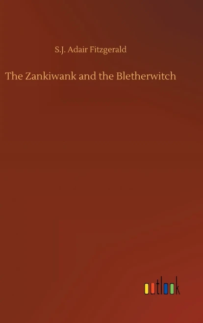 The Zankiwank And The Bletherwitch