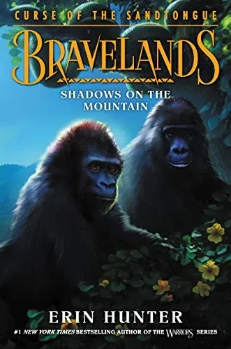Bravelands: Curse Of The Sandtongue #1: Shadows On The Mountain - 9780062966858