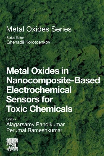 Metal Oxides In Nanocomposite-Based Electrochemical Sensors For Toxic Chemicals