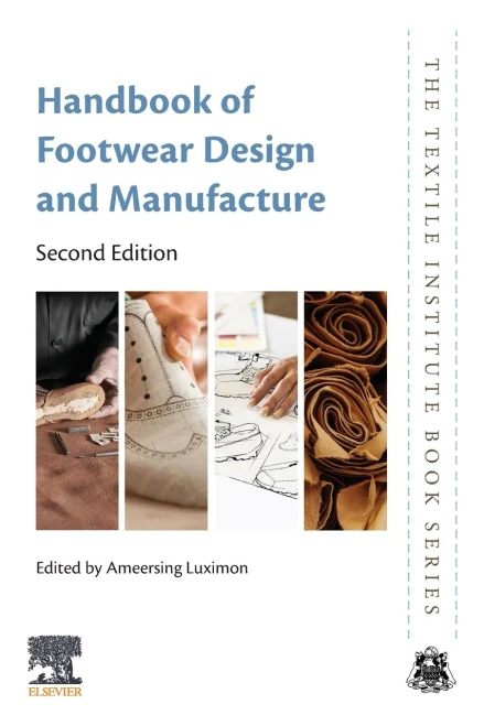 Handbook Of Footwear Design And Manufacture (The Textile Institute Book Series)