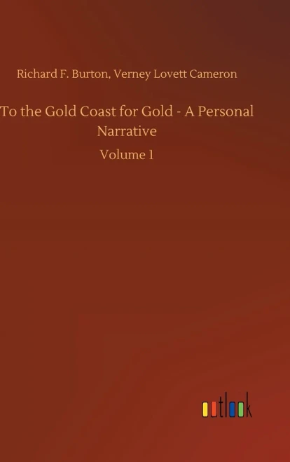 To The Gold Coast For Gold - A Personal Narrative