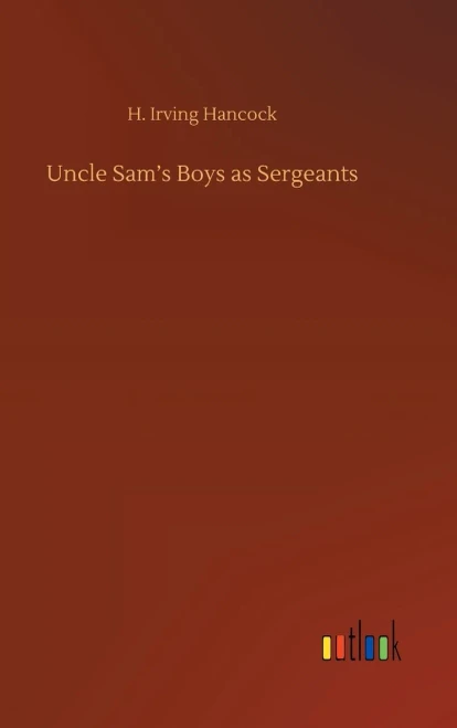 Uncle Sam's Boys As Sergeants