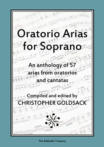 Oratorio Arias For Soprano: An Anthology Of 57 Arias From Oratorios For Soprano
