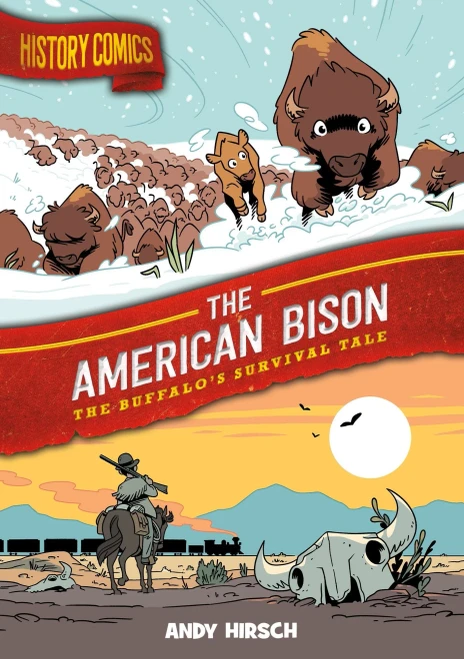 History Comics: The American Bison: The Buffalo'S Survival Tale - 9781250265821
