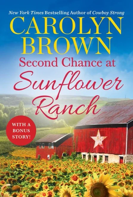 Second Chance At Sunflower Ranch: Includes A Bonus Novella (The Ryan Family, 1)