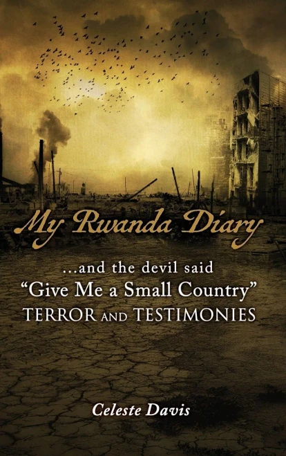 My Rwanda Diary: ...And The Devil Said, Give Me A Small Country - 9781662813788