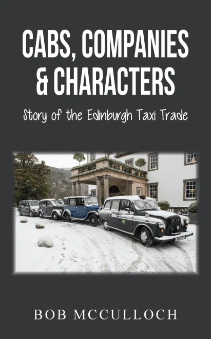 Cabs, Companies & Characters: Story Of The Edinburgh Taxi Trade - 9781800310551