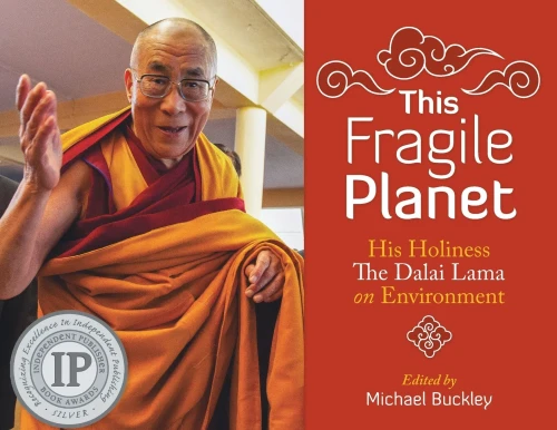 This Fragile Planet: His Holiness The Dalai Lama On Environment - 9781896559735