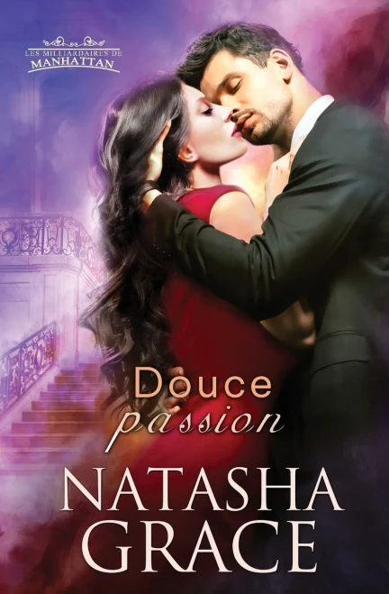 Douce Passion (Les Milliardaires De Manhattan) (French Edition) - 9781955895057
