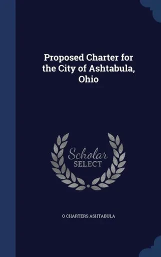 Proposed Charter For The City Of Ashtabula, Ohio