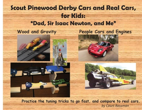 Scout Pinewood Derby Cars And Real Cars, For Kids: Dad, Sir Isaac Newton, And Me