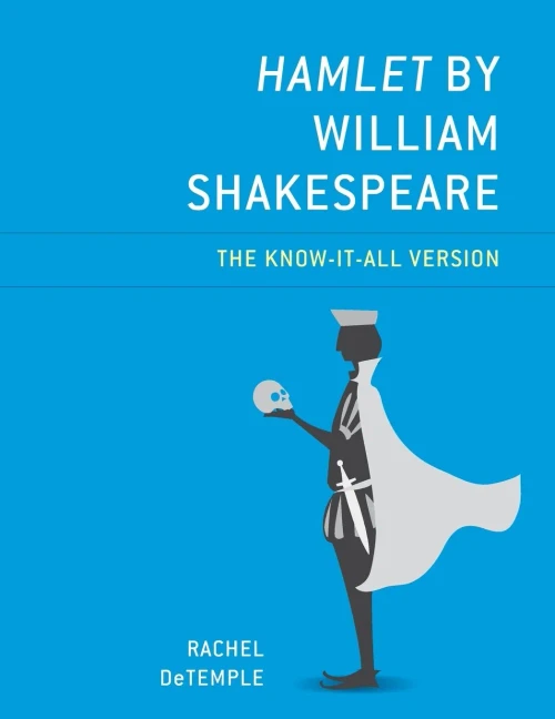 Hamlet By William Shakespeare: The Know-It-All Version (Know-It-All Shakespeare)