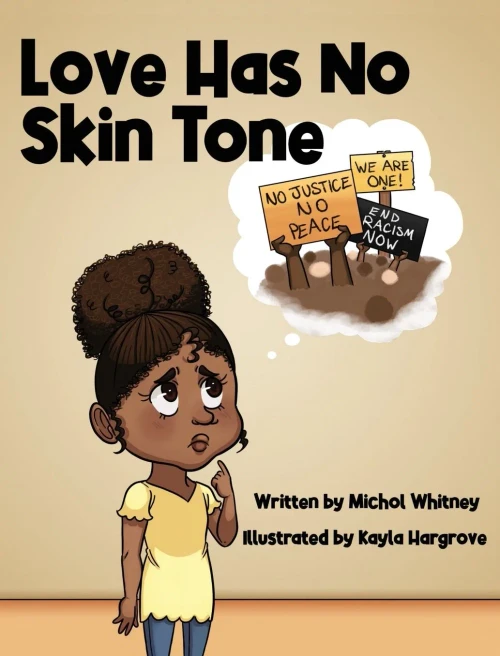 Love Has No Skin Tone: A Lesson About Social Justice (Nova 2020) - 9781736400524
