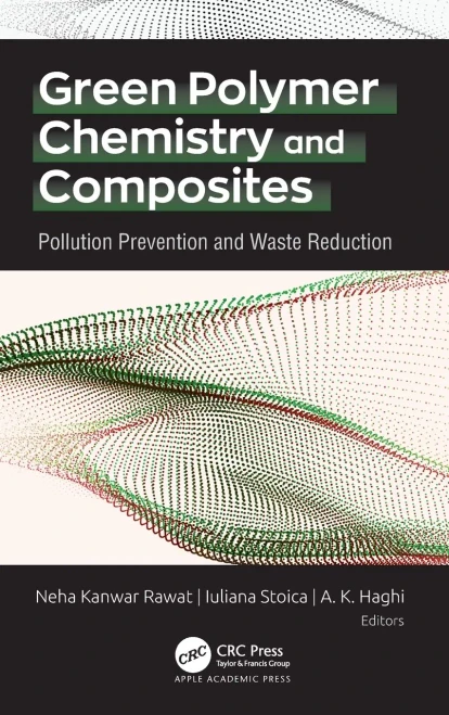 Green Polymer Chemistry And Composites: Pollution Prevention And Waste Reduction