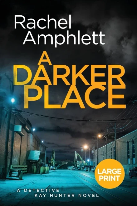 A Darker Place: A Gripping Crime Thriller (Detective Kay Hunter) - 9781913498559