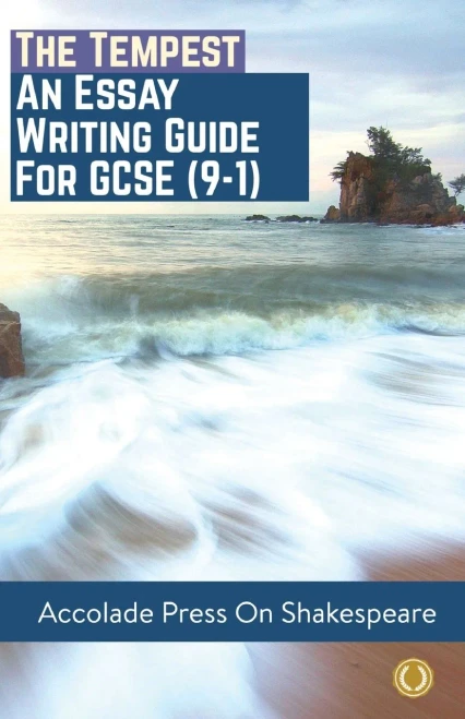 The Tempest: Essay Writing Guide For Gcse (Accolade Gcse Guides) - 9781913988111
