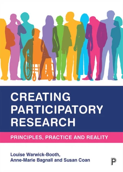 Creating Participatory Research: Principles, Practice And Reality - 9781447352372