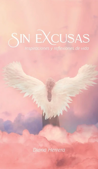 Sin Excusas Inspiraciones Y Reflexiones De Vida (Spanish Edition) - 9781506537283