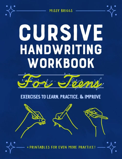 Cursive Handwriting Workbook For Teens: Exercises To Learn, Practice, And Improve