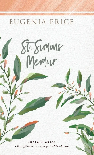 St. Simons Memoir (The Eugenia Price Christian Living Collection) - 9781684427130