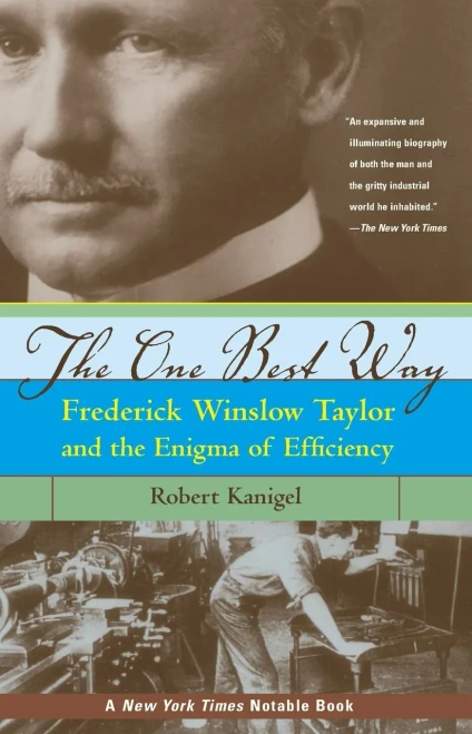 The One Best Way: Frederick Winslow Taylor and the Enigma of Efficiency (The MIT Press)