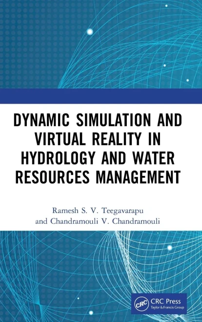 Dynamic Simulation And Virtual Reality In Hydrology And Water Resources Management