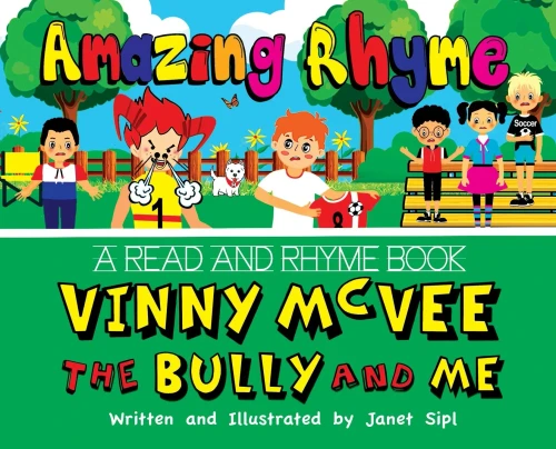 Amazing Rhyme, Vinny Mcvee, The Bully And Me: A Read And Rhyme Book (Amazing Book)