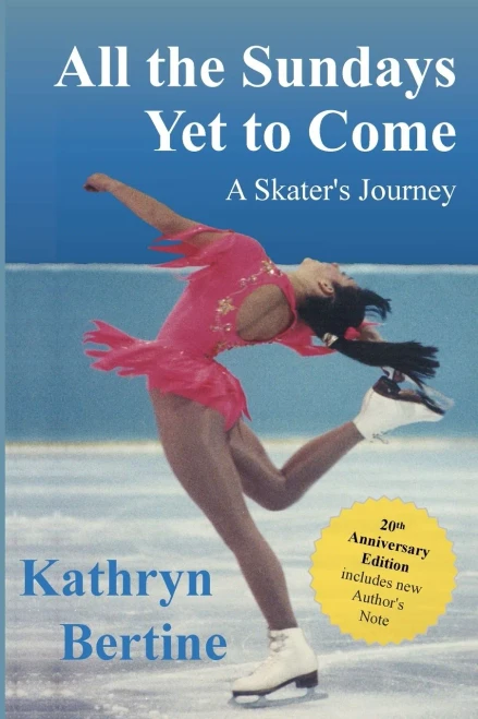 All The Sundays Yet To Come: A Skater'S Journey (Bertine Series (New Shelf Press))