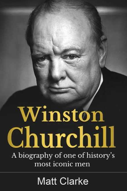 Winston Churchill: A Biography Of One Of History'S Most Iconic Men - 9781761037078