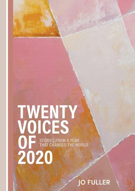 Twenty Voices Of 2020: Stories From A Year That Changed The World. - 9781922629050