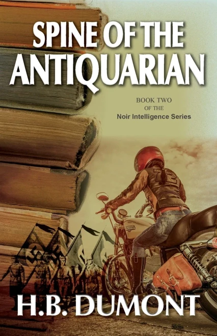 Spine Of The Antiquarian: Book Two Of The Noir Intelligence Series - 9781927755976