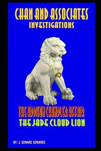Chan And Associates Investigations: The Addison Chandler Case / The Jade Cloud Lion