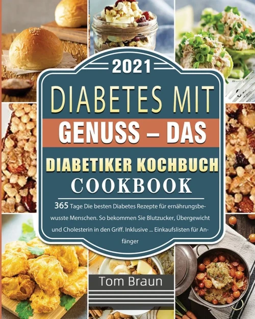 Diabetes Mit Genuss - Das Diabetiker Kochbuch 2021 (German Edition) - 9781803671222
