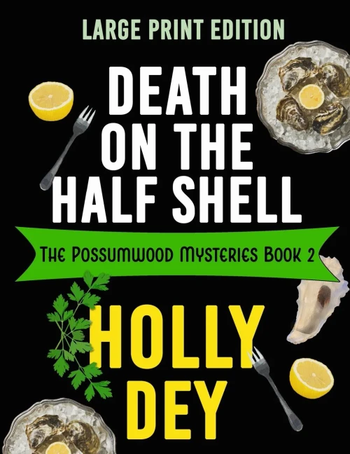 Death On The Half Shell: Large Print Edition (The Possumwood Mysteries Large Print)