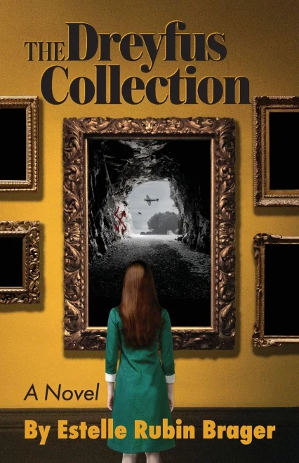 The Dreyfus Collection, A Novel: The Race To Find Priceless Art Stolen By The Nazis