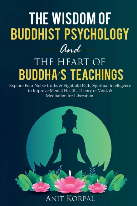 The Wisdom Of Buddhist Psychology & The Heart Of Buddha'S Teachings - 9781990409011