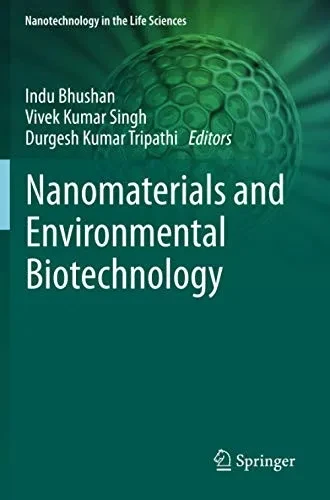 Nanomaterials And Environmental Biotechnology (Nanotechnology In The Life Sciences)