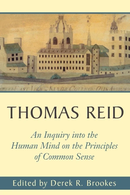 An Inquiry Into The Human Mind On The Principles Of Common Sense: A Critical Edition